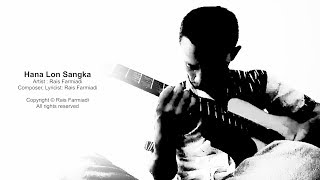 Download lagu Rais Farmiadi - Hana Lon Sangka mp3 Download lagu Rais Farmiadi - Hana Lon Sangka mp3
