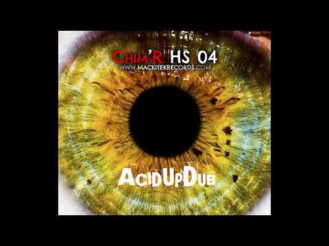 Chim'R HS 04 - AcidUpDub - Face A