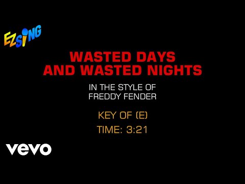 Freddy Fender - Wasted Days And Wasted Nights (Karaoke EZ Sing)
