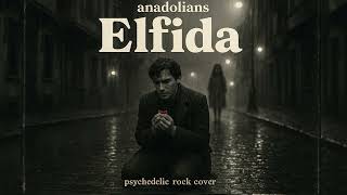 Anadolians - Elfida