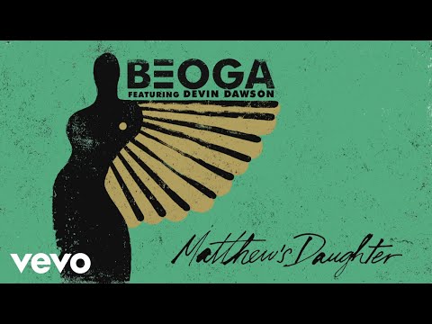 Beoga - Matthew's Daughter (Official Audio) ft. Devin Dawson