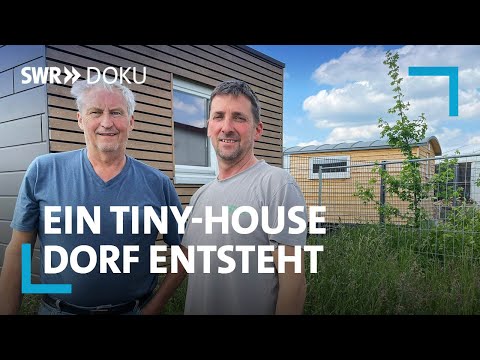 Anders wohnen – Ein Tiny-House-Dorf entsteht | SWR Doku