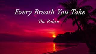 Every Breath You Take Lyrics - The Police