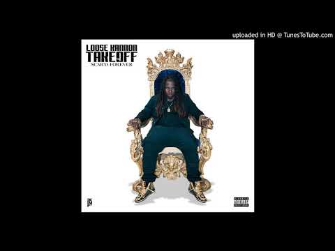 Loose Kannon Takeoff Feat. NewMoneyBrezee - Fuck With Me (Scar'd Forever)
