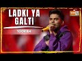 Ladki Ya Galti | 100RBH | MTV Hustle 03 REPRESENT