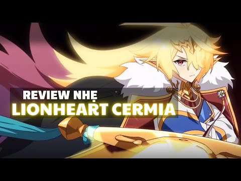 Review nhẹ Lionheart Cermia - Epic Seven