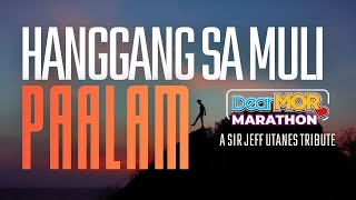 Download lagu “Hanggang Sa Muli, Paalam” | A Sir Jeff Utanes Tribute Marathon mp3