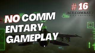 ACECOMBAT7｜PC Singleplay Part 16 (No commentary)