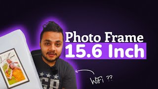 15.6 inch Large Wifi Digital Touch Screen Picture Frame Unboxing & Reviewing