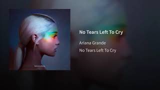 Ariana Grande - No Tears Left To Cry (Audio)