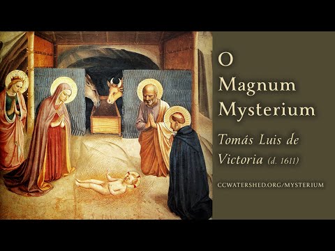 “O MAGNUM MYSTERIUM” Motet — T. L. de Victoria (Octave Day of Christmas)