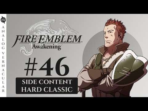 Weapons Mastery | Episode 46 Fire Emblem Awakening | HARD CLASSIC