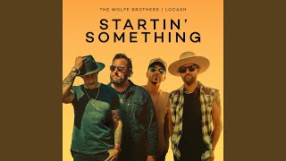 The Wolfe Brothers Startin' Something