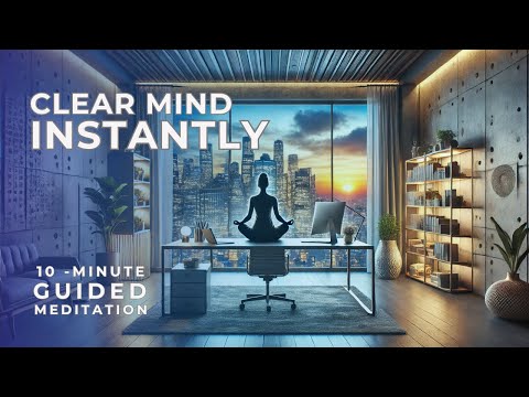 Quick 10-Minute Focus Meditation | Clear Your Mind Instantly