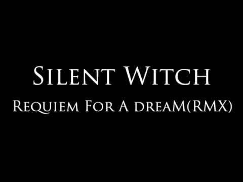 Silent Witch - Requiem For A Dream (Rmx)