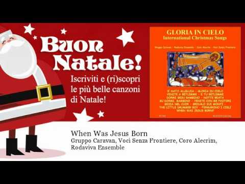 Gruppo Caravan, Voci Senza Frontiere, Coro Alecrim, Rodaviva Ensemble - When Was Jesus Born - Natale