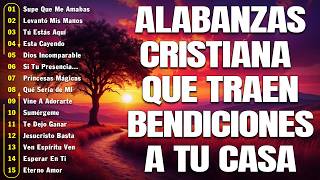 MUSICA CRISTIANA PARA SENTIR LA PRESENCIA DE DIOS - HERMOSAS ALABANZAS CRISTIANAS DE ADORACION 2026