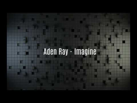 Aden Ray - Imagine (Audio)