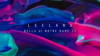 Bells of Notre Dame: Part 2 (Official Lyric Video) - Leeland | Invisible