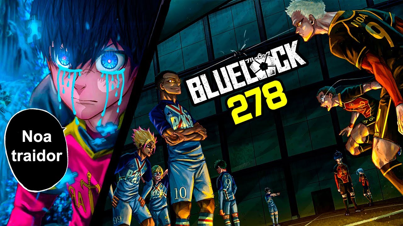⚽Noel Noa le ROMPE el CORAZÓN a ISAGI 💔 | Blue lock 277 al 278