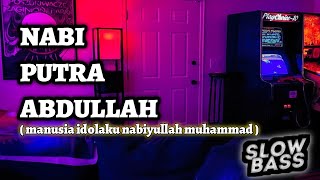 Download lagu DJ  Prophet Abdullah's son Nabiyullah Muhammad• my human idol • version (reverb slowed) full bass mp3