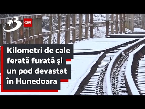 Kilometri de cale ferată furată şi un pod devastat în Hunedoara