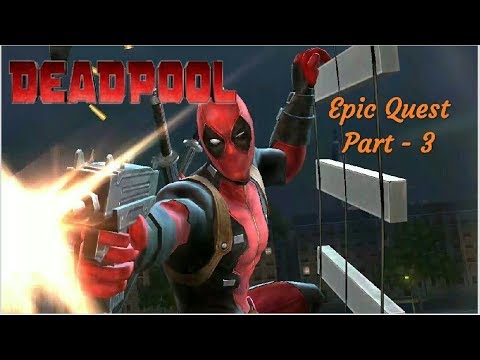 Deadpool Epic Quest - Part 3