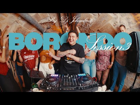 BORONDO SESSION 03 - DJ JOHAN BEATS