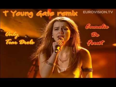 Emmelie De Forest-Only TearDrobs (T Young Gate Remix)