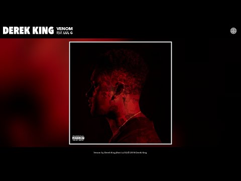 Derek King - Venom (Audio) (feat. Lul G)