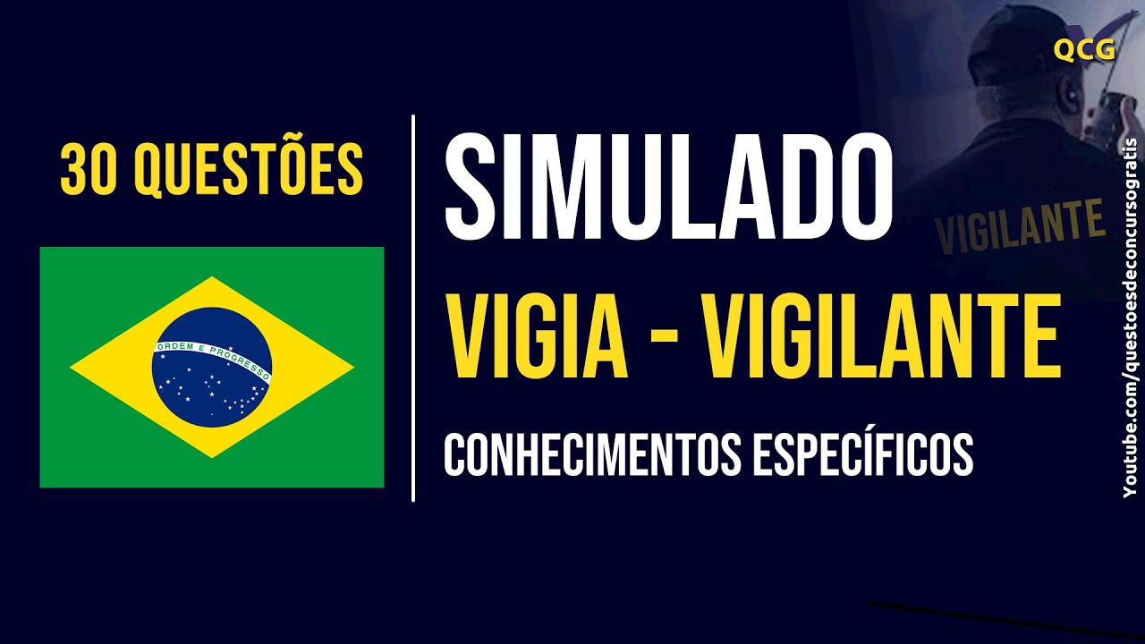 30 QUESTÕES VIGIA E VIGILANTE SIMULADO CONHECIMENTOS ESPECÍFICOS