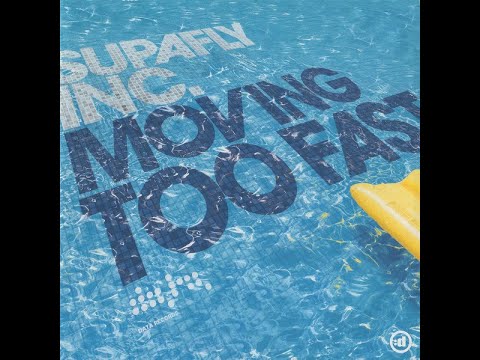 Supafly Inc. – Moving Too Fast (Ian Carey Remix)
