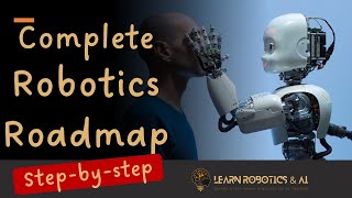 Complete roadmap to learn Robotics and AI in 2024-25