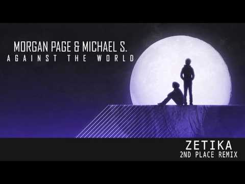 Morgan Page & Michael S. -  Against The World [Zetika Remix]