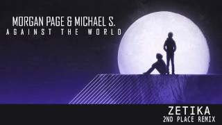 Morgan Page & Michael S. -  Against The World [Zetika Remix]