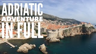 Europe Adventure - Part 3   (Adriatic Adventure)