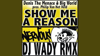 Show Me A Reason (DJ Wady Bedroom Mix)