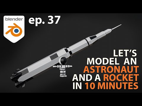 Let's Model an ASTRONAUT and ROCKET in 10 MINUTES - Blender 2.83 - Ep. 37