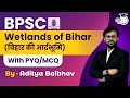 Important Wetlands In Bihar BPSC Bihar Geography MCQ PYQ Study IQ PCS