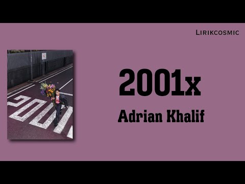 2001x Adrian Khalif Lirik