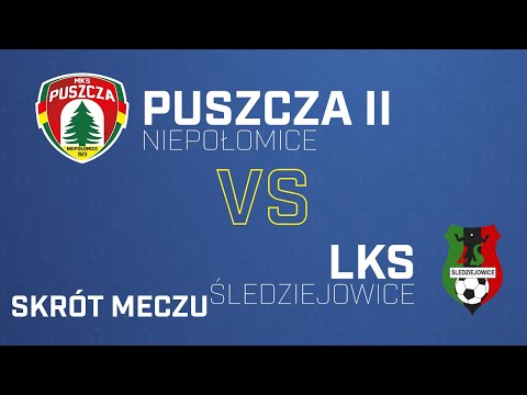 [Skrót] Puszcza II Niepołomice - LKS Śledziejowice 3-1 | PUSZCZA TV