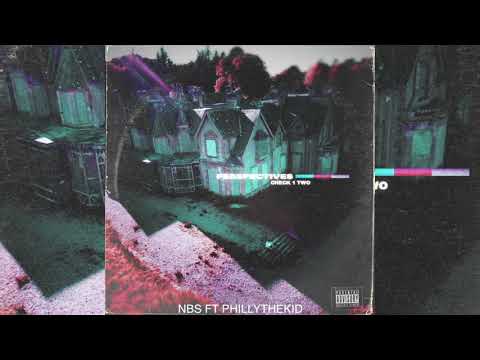 NBS ft PhillyTheKid (Perspectives Album)