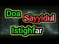 Recitation Of The Prayer Of Sayyidul Istighfar