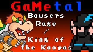 Bowser's Rage / King of the Koopas (Paper Mario) - GaMetal (2011)