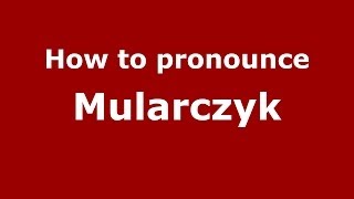 How to pronounce Mularczyk