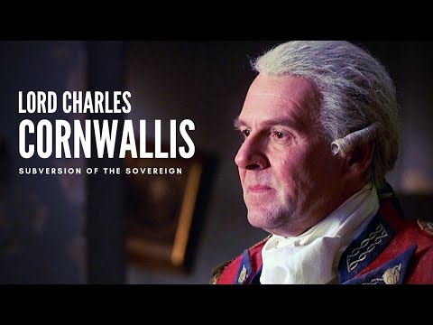 Lord Cornwallis || Subversion Of The Sovereign