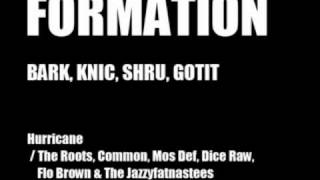 FORMATION (on&quot;Hurricane - The Roots, Common, Mos Def, Dice Raw, Flo Brown &amp; The Jazzyfatnastees&quot;)
