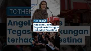 Angelina Jolie Tegaskan Dukungan terhadap Gaza Palestina, Soroti Krisis Kemanusiaan "Kuburan Massal"