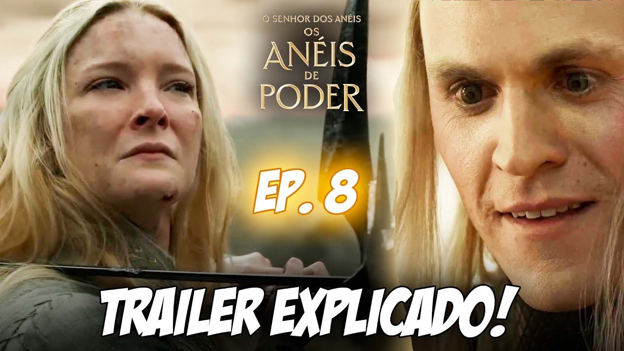 SAIU! TRAILER EP. 8 DE OS ANEIS DE PODER EXPLICADO! - SAURON CONTRA GALADRIEL