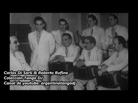 Carlos Di Sarli - Roberto Rufino - Colección Tango DJ / Mis primeras tandas